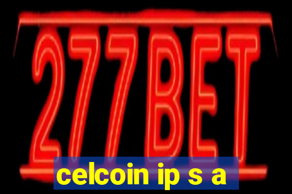 celcoin ip s a